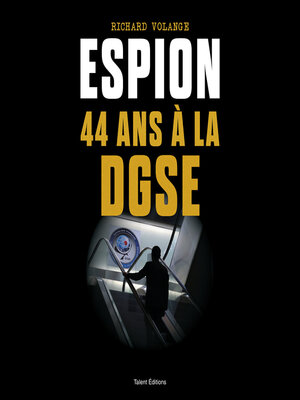 cover image of Espion 44 ans à la DGSE